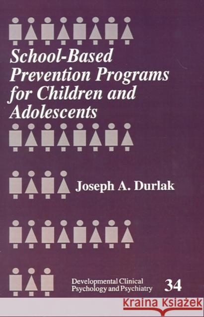 School-Based Prevention Programs for Children and Adolescents Joseph A. Durlak 9780803956322