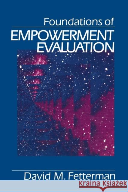 Foundations of Empowerment Evaluation David M. Fetterman 9780803956698