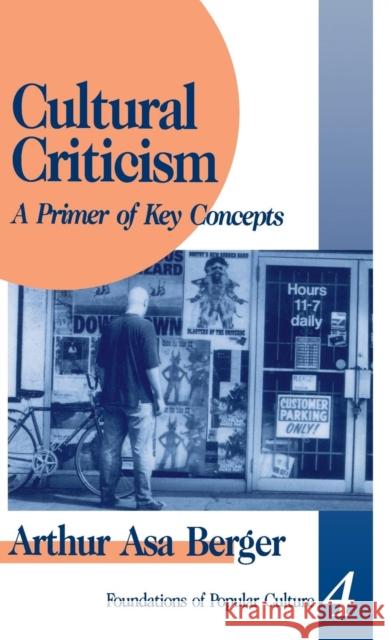 Cultural Criticism: A Primer of Key Concepts Berger 9780803957336