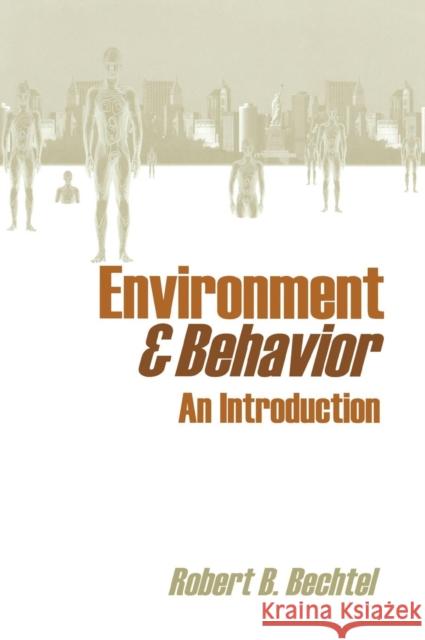 Environment and Behavior: An Introduction Bechtel, Robert B. 9780803957954