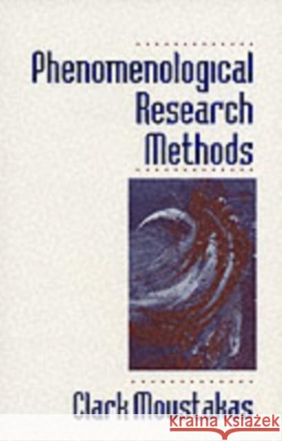 Phenomenological Research Methods Clark E. Moustakas Clark Moustakas 9780803957992 Sage Publications