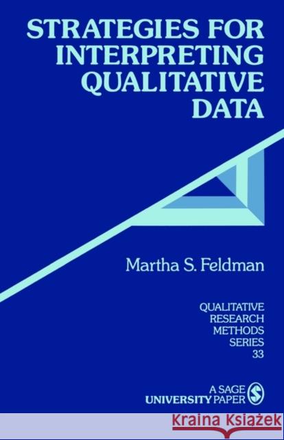 Strategies for Interpreting Qualitative Data Martha S. Feldman 9780803959163 Sage Publications