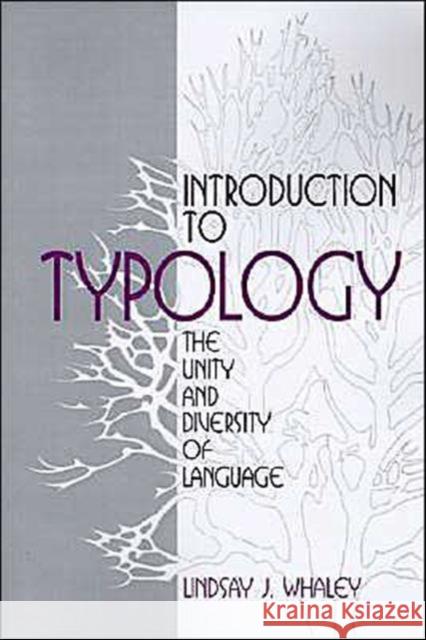 Introduction to Typology: The Unity and Diversity of Language Whaley, Lindsay J. 9780803959637