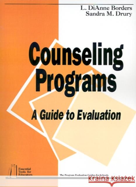 Counseling Programs: A Guide to Evaluation Borders, L. Dianne 9780803960367 Corwin Press