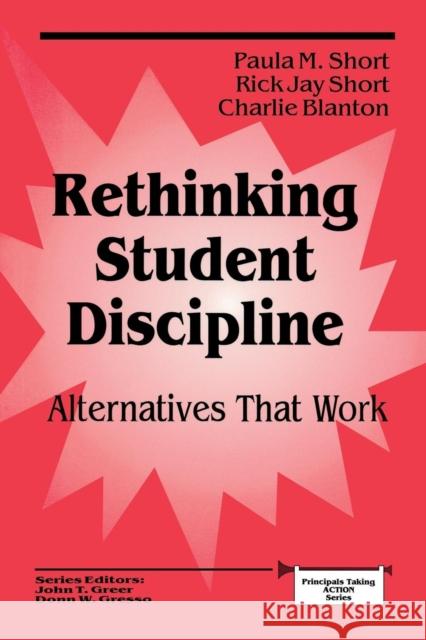 Rethinking Student Discipline: Alternatives That Work Short, Paula 9780803960855 Corwin Press