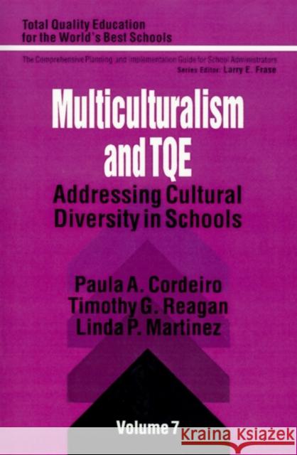 Multiculturalism and Tqe: Addressing Cultural Diversity in Schools Cordeiro, Paula A. 9780803961074 Corwin Press