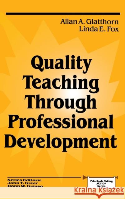 Quality Teaching Through Professional Development  9780803962736 Corwin Press Inc