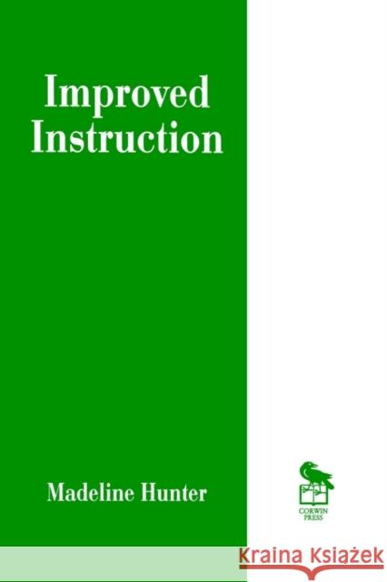 Improved Instruction Madeline C. Hunter 9780803963252 Corwin Press