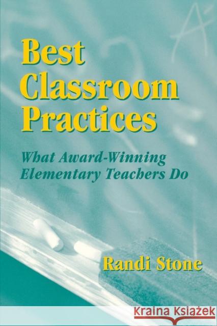 Best Classroom Practices: What Award-Winning Elementary Teachers Do Sofman, Randi B. 9780803967595 Corwin Press