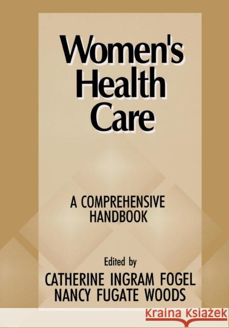 Women′s Health Care Fogel, Catherine Ingram 9780803970236