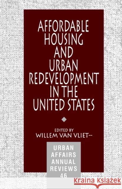 Affordable Housing and Urban Redevelopment in the United States: Learning from Failure and Success Van Vliet, Willem 9780803970519 Sage Publications