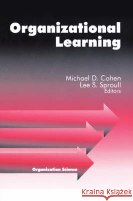 Organizational Learning Michael D. Cohen Lee Sproull Lee S. Sproull 9780803970892 Sage Publications
