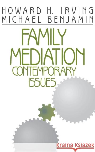 Family Mediation: Contemporary Issues Irving, Howard H. 9780803971264