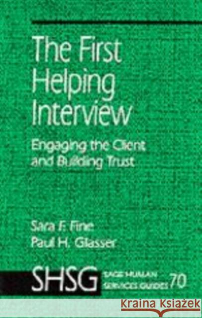The First Helping Interview: Engaging the Client and Building Trust Fine, Sara F. 9780803971400