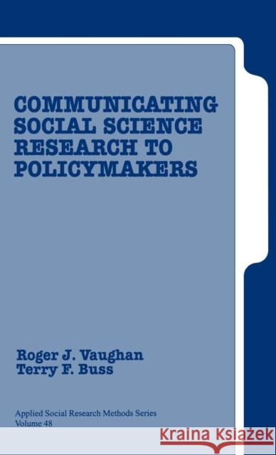 Communicating Social Science Research to Policy Makers  9780803972155 SAGE Publications Inc