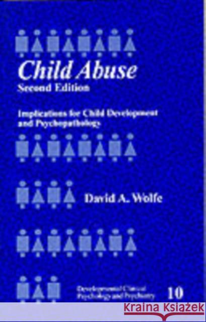 Child Abuse: Implications for Child Development and Psychopathology Wolfe, David A. 9780803972285