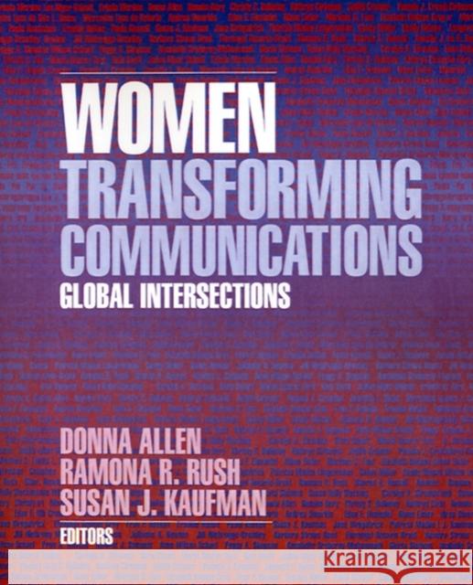 Women Transforming Communications: Global Intersections Allen, Donna 9780803972674