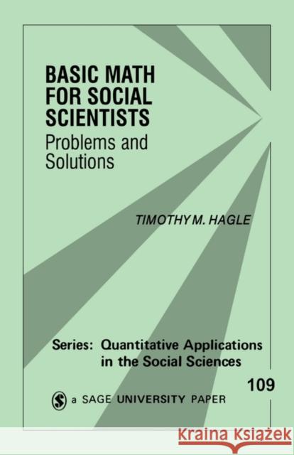 Basic Math for Social Scientists: Problems and Solutions Hagle, Timothy M. 9780803972858 Sage Publications