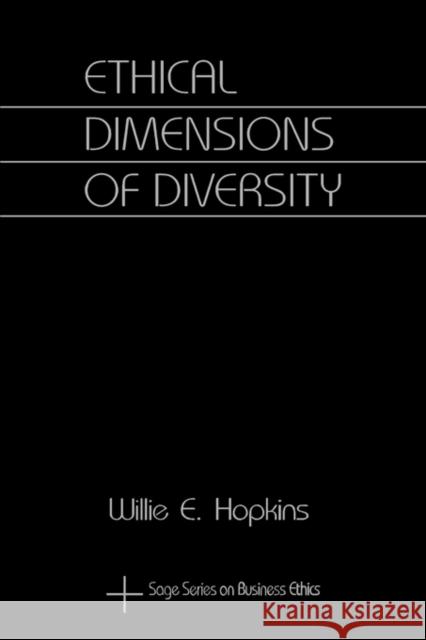 Ethical Dimensions of Diversity Willie E. Hopkins 9780803972896 Sage Publications