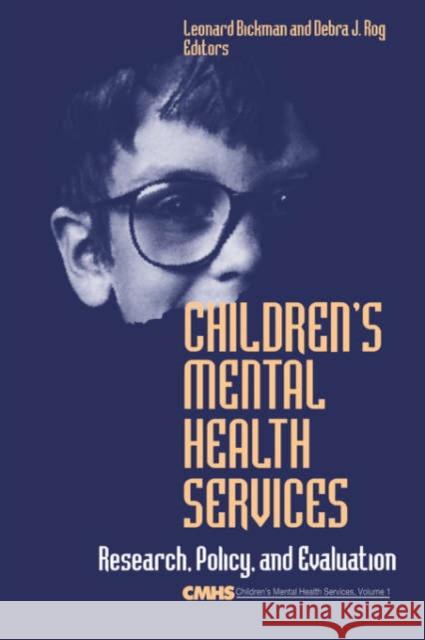 Children′s Mental Health Services: Research, Policy, and Evaluation Bickman, Leonard 9780803973497