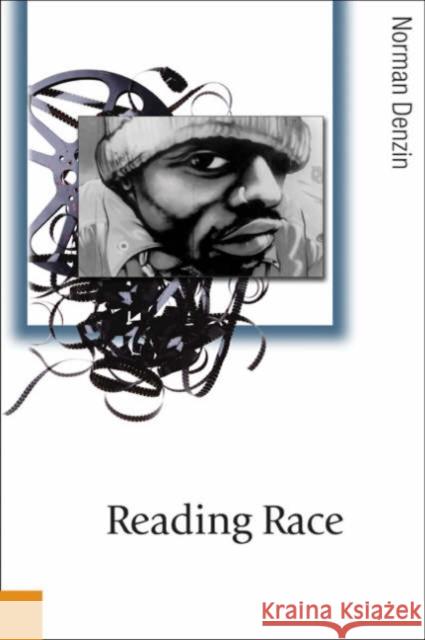 Reading Race: Hollywood and the Cinema of Racial Violence Denzin, Norman K. 9780803975446