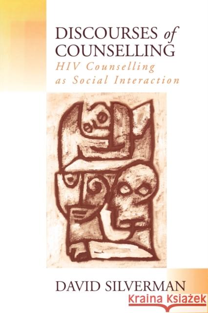 Discourses of Counselling: HIV Counselling as Social Interaction Silverman, David 9780803976627 SAGE PUBLICATIONS LTD