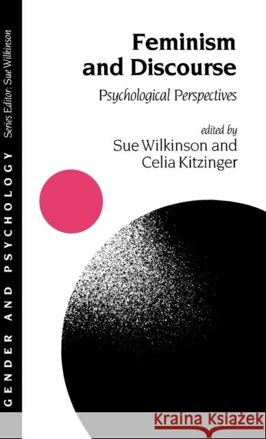 Feminism and Discourse: Psychological Perspectives Kitzinger, Celia 9780803978010 Sage Publications