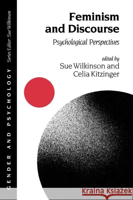 Feminism and Discourse: Psychological Perspectives Kitzinger, Celia 9780803978027 Sage Publications