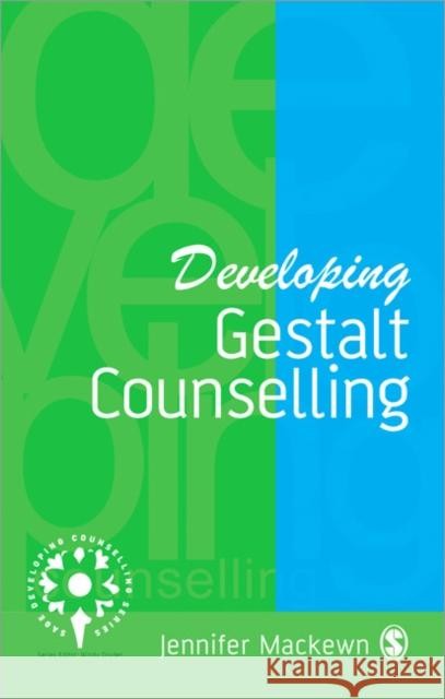 Developing Gestalt Counselling Jennifer Mackewn 9780803978614 0