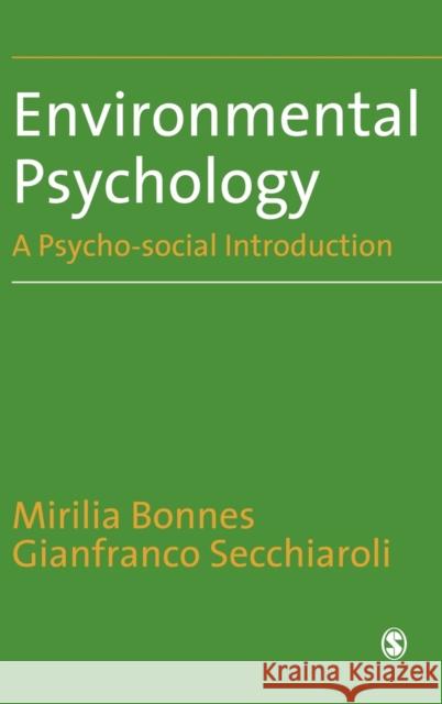 Environmental Psychology: A Psycho-Social Introduction Bonnes, Mirilia 9780803979055 SAGE PUBLICATIONS LTD