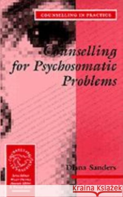 Counselling for Psychosomatic Problems Diana Sanders 9780803979215