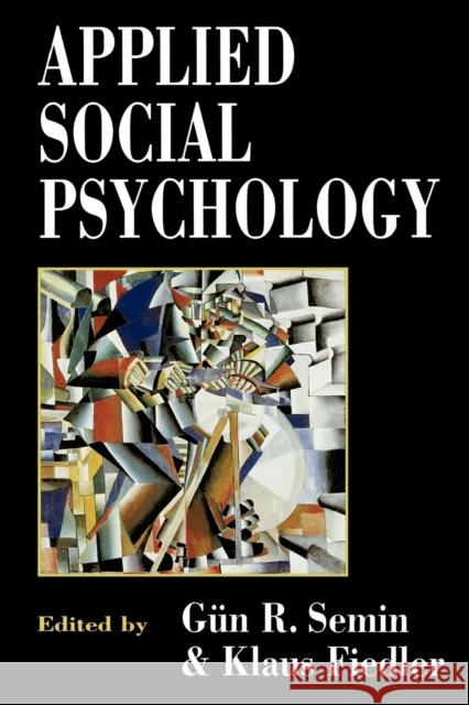 Applied Social Psychology Gun R. Semin Klaus Fiedler 9780803979260 Sage Publications