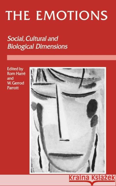 The Emotions: Social, Cultural and Biological Dimensions Parrott, W. Gerrod 9780803979291 Sage Publications