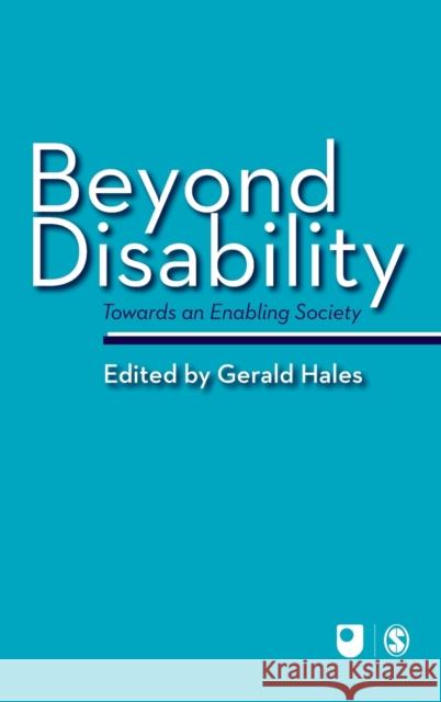 Beyond Disability: Towards an Enabling Society Hales, Gerald 9780803979567 Sage Publications