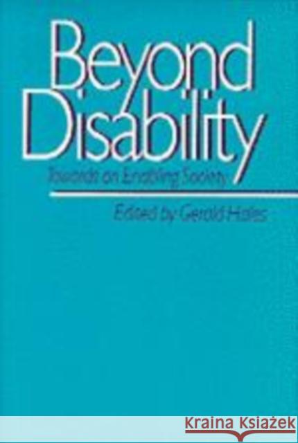 Beyond Disability: Towards an Enabling Society Hales, Gerald 9780803979574 Sage Publications