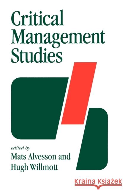 Critical Management Studies Mats Alvesson Hugh Willmott Mats Alvesson 9780803984554 Sage Publications