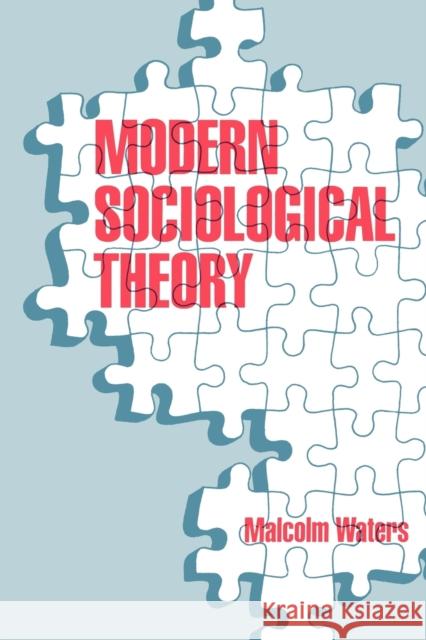 Modern Sociological Theory Malcolm Waters 9780803985322 Sage Publications