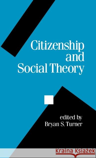 Citizenship and Social Theory  9780803986114 SAGE PUBLICATIONS LTD