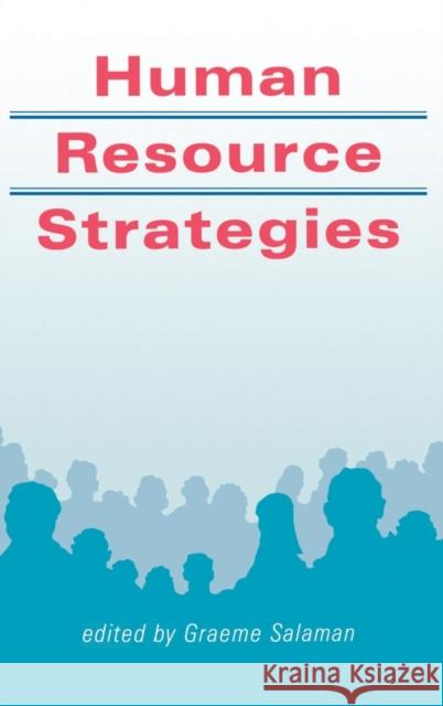 Human Resource Strategies Graeme Salaman 9780803986268 Sage Publications