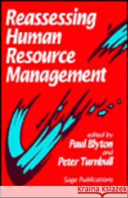 Reassessing Human Resource Management Paul Blyton Peter W. Turnbull 9780803986978 SAGE PUBLICATIONS LTD
