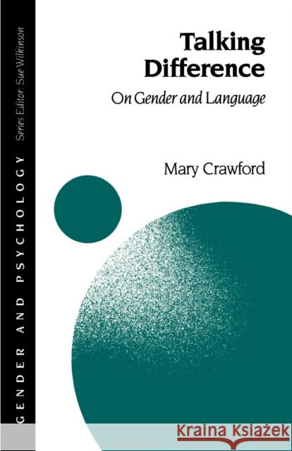 Talking Difference: On Gender and Language Crawford, Mary 9780803988286 Sage Publications
