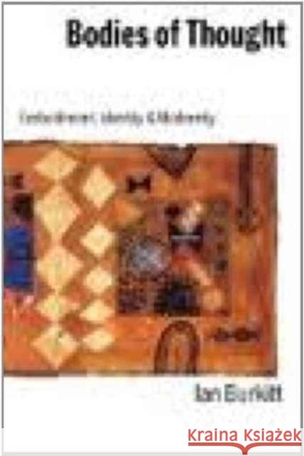 Bodies of Thought: Embodiment, Identity and Modernity Burkitt, Ian 9780803988484