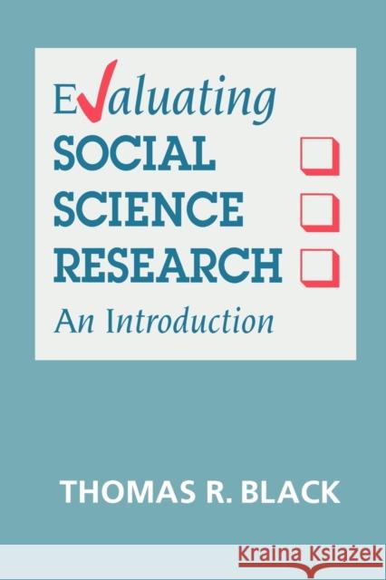 Evaluating Social Science Research: An Introduction Black, Thomas R. 9780803988538