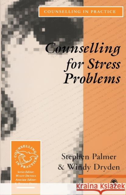 Counselling for Stress Problems Stephen Palmer Windy Dryden Stephen Palmer 9780803988637 Sage Publications