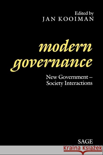 Modern Governance: New Government-Society Interactions Kooiman, Jan 9780803988910