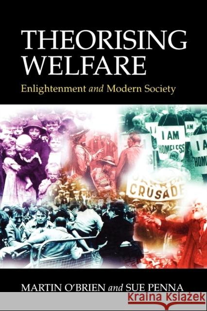 Theorising Welfare: Enlightenment and Modern Society O'Brien, Martin 9780803989078 Sage Publications