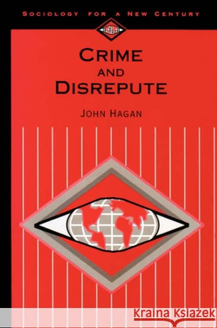 Crime and Disrepute John Hagan 9780803990395 Pine Forge Press