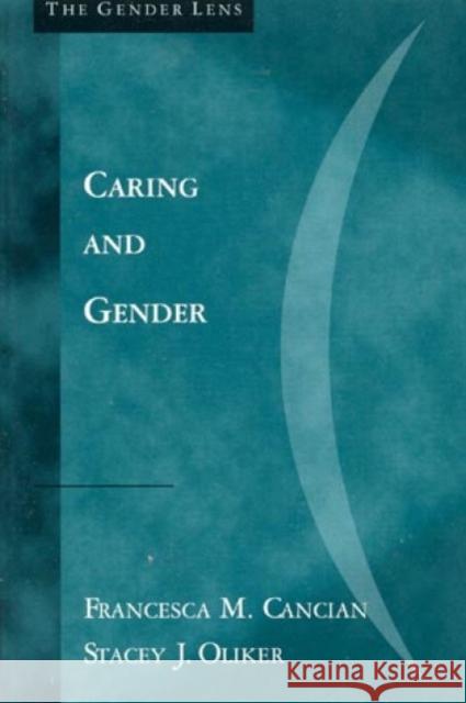 Caring and Gender Francesca M. Cancian Stacey J. Oliker 9780803990968 SAGE PUBLICATIONS INC