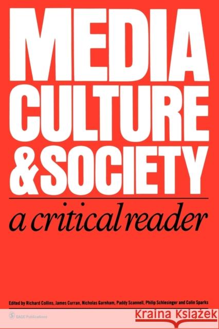 Media, Culture & Society: A Critical Reader Collins, Richard 9780803997493 Sage Publications