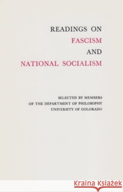 Readings On Fascism : And National Socialism Members of the Department of Philosophy 9780804002592 Swallow Press